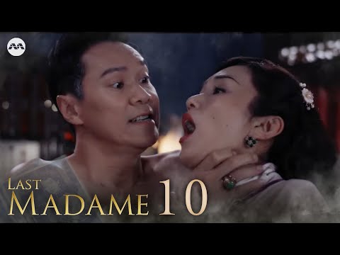Last Madame EP10 - Playing with Fire