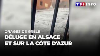 Orages de grêle : déluge en Alsace et sur la Côte d'Azur