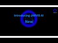 Introducing J.A.R.V.I.S AI Assistant