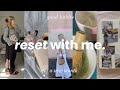Reset routine  making good habits for a new month  vlog