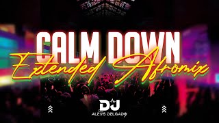 Rema - Calm down (Extended Afromix  Dj Alexis Delgado)