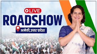 LIVE: Smt. Priyanka Gandhi ji leads Congress' massive roadshow in Amethi, Uttar Pradesh.