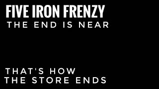 Watch Five Iron Frenzy Thats How The Story Ends video