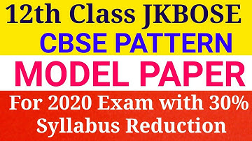 Model Paper 12th Class Jkbose Of All Subjects as CBCS Patern from 2020 | After 40% Syllabus Reduce