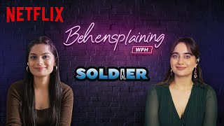 Behensplaining | Srishti Dixit &  @kushakapila5643 review Soldier | Netflix India