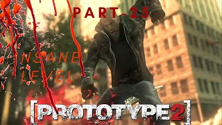 Prototype 2 | Difficult level INSANE | All Powers | Game Play | Walkthrough | Action | Part 25