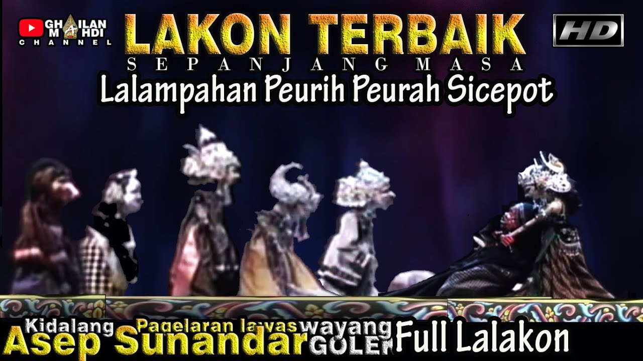 Lalampahan Peurih Peurah Sicepot Wayang Golek Asep Sunandar Sunarya Full HD Nostalgia