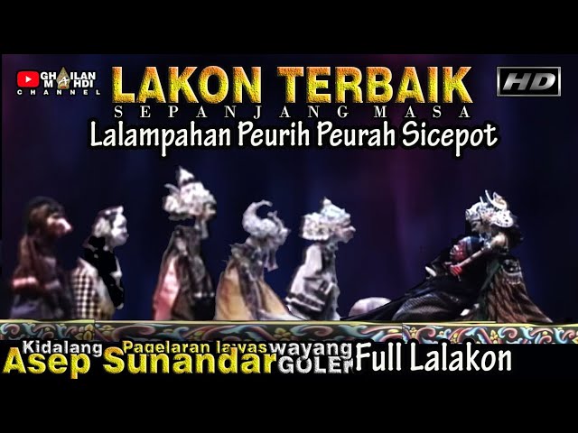 Lalampahan Peurih Peurah Sicepot Wayang Golek Asep Sunandar Sunarya Full HD Nostalgia class=