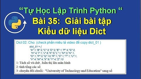Bai35  Giải bài tập dict python  02  Tự học lập trình python