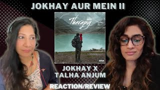 JOKHAY AUR MEIN II (@Jokhay x @TalhaAnjum) REACTION/REVIEW! || THERAPY EP