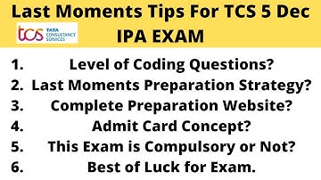 TCS 5 December IPA Exam Last Moments tips | Useful Preparation Website | Best of luck for Exam