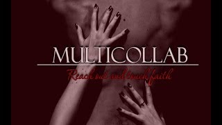 MultiCollab | Reach out and touch faith MultiCollab | Reach out and touch faith