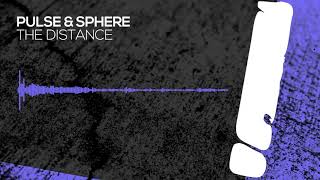 Pulse & Sphere - The Distance [Interstate] OUT NOW!