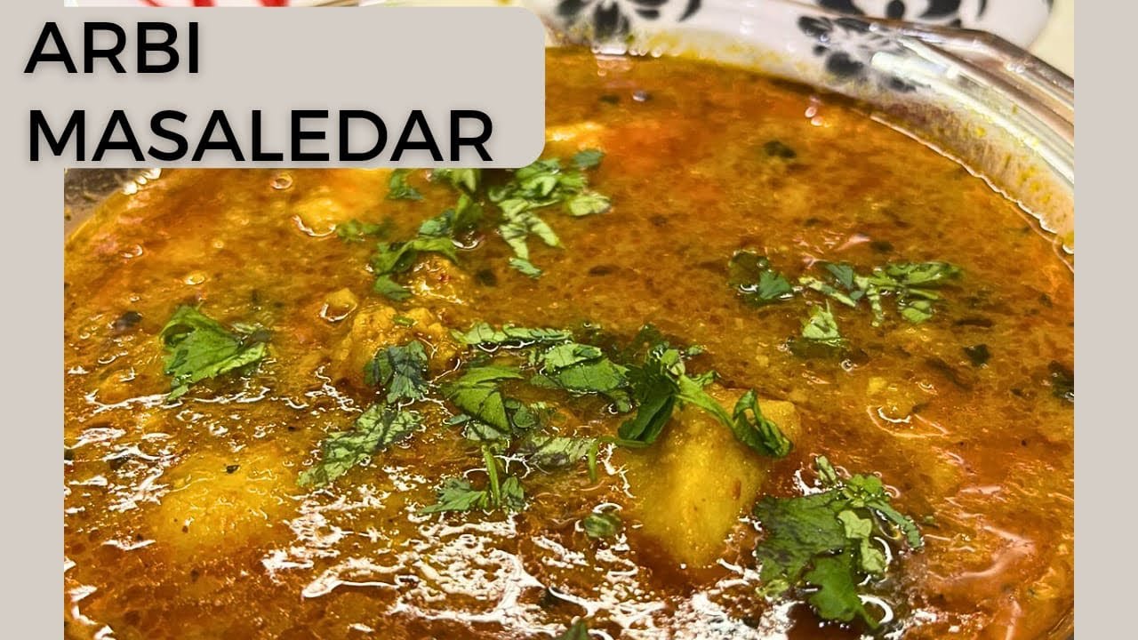 Arbi Ki RasedarTasty Sabji| Arbi Tari Wali Punjabi Style|अरबी की ...