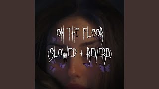 on the floor (slowed + reverb) - dark academia, brown eyed girl