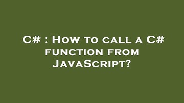 C# : How to call a C# function from JavaScript?