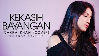 KEKASIH BAYANGAN - CAKRA KHAN (COVER) || Vhiendy Savella chords