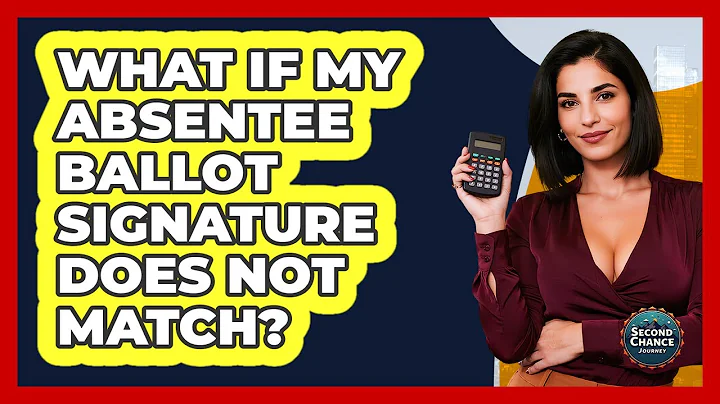 What If My Absentee Ballot Signature Does Not Match? - Second Chance Journey