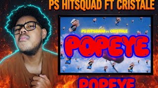 PS Hitsquad ft Cristale - Popeye (Official Music Video) (Reaction)