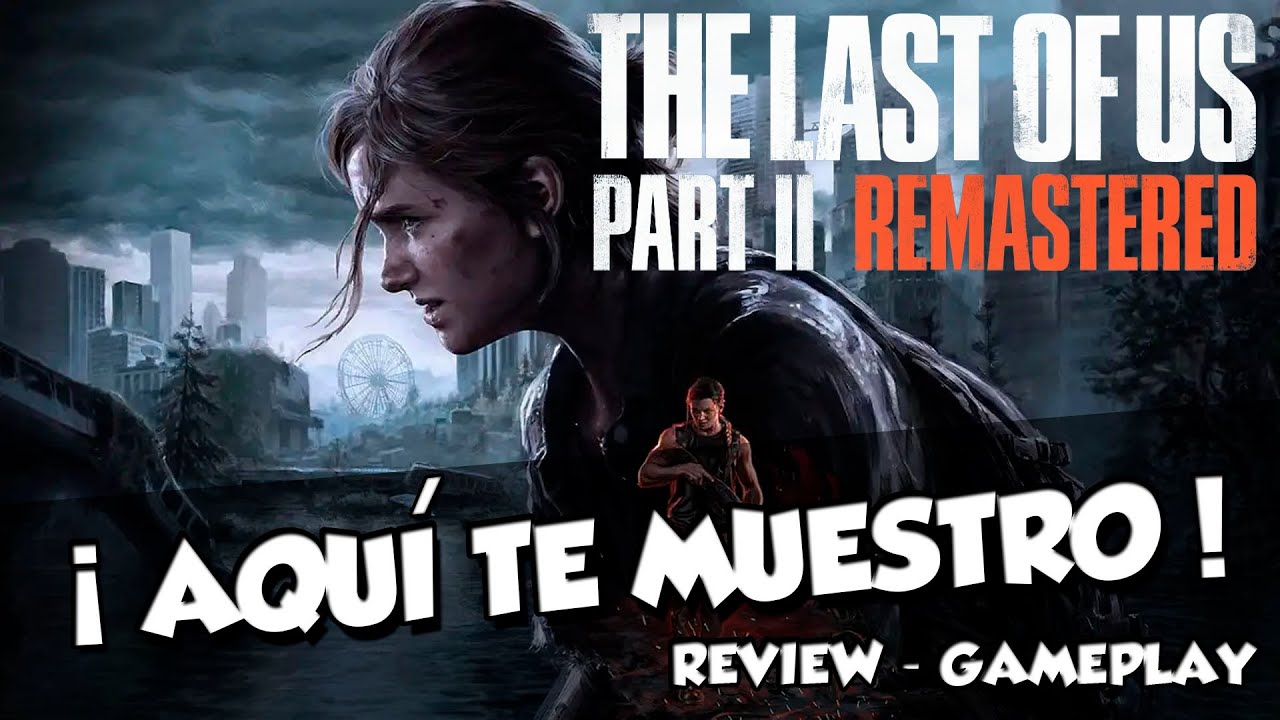 The Last of Us Part II Remastered' llega en enero a PS5: gráficos  mejorados, niveles perdidos y actualiza la versión de PS4 por 10 dólares