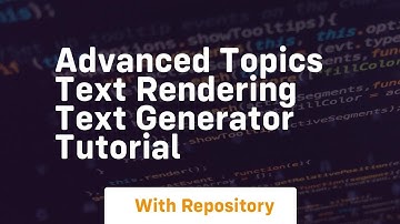 Advanced topics text rendering text generator tutorial