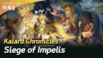 [Crusaders Quest OST] Kalard Chronicles - Siege of Impelis