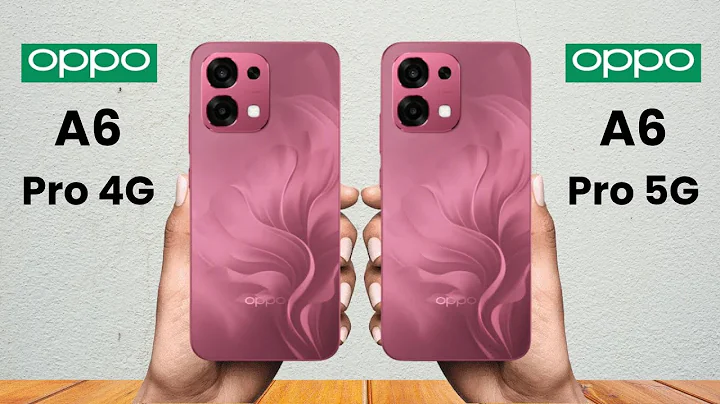 Oppo A6 Pro 4G Vs Oppo A6 Pro 5G - Full Comparison 2025