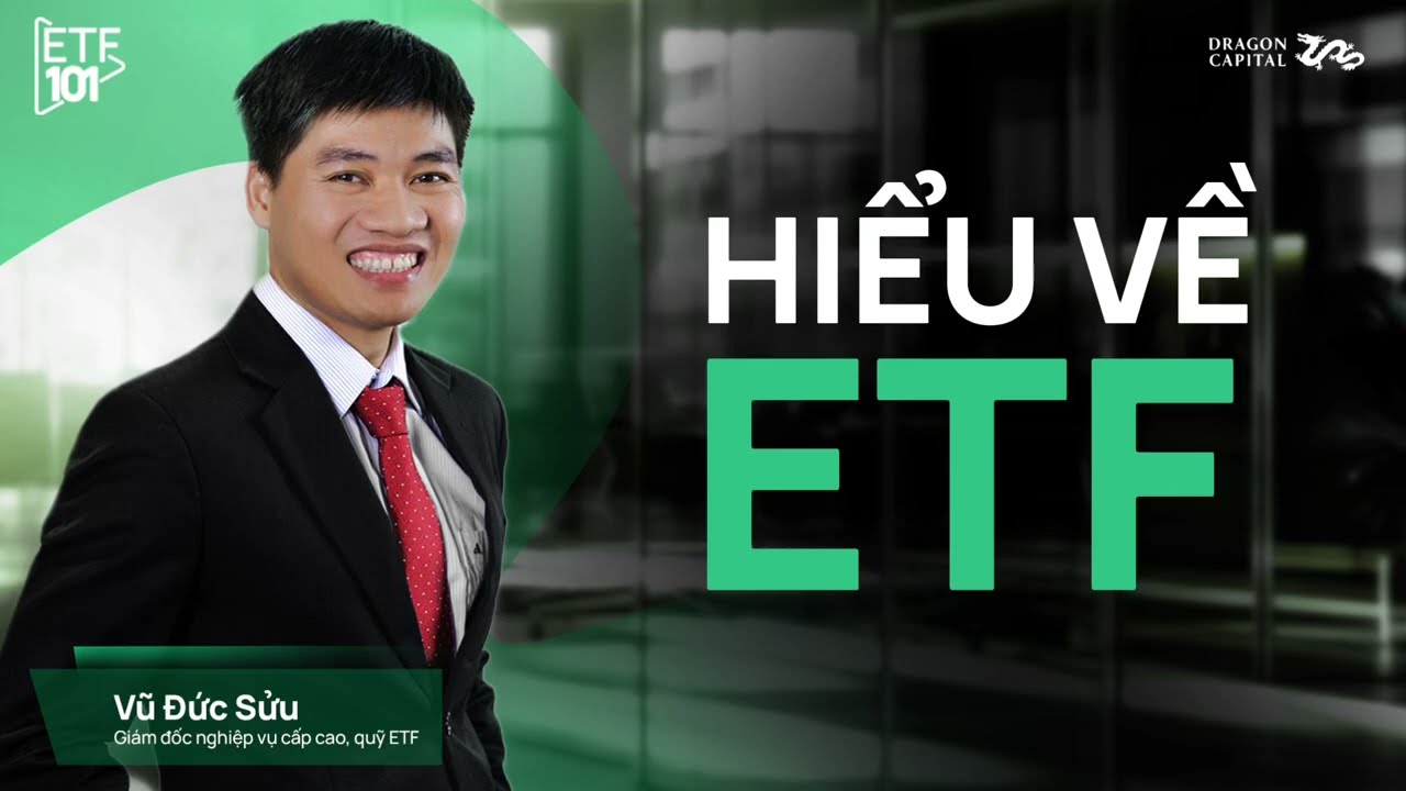 Tập 1: Có gì trong ETF 101