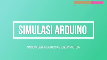 [ARDUINO] [DASAR] Simulasi lampu lalu lintas dengan proteus