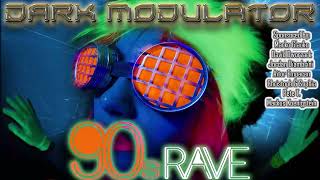 90s RAVE Megamix From DJ DARK MODULATOR