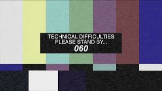 Technical Difficulties transition screen