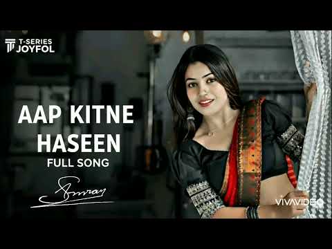 Aap Kitne Haseen Full Song New