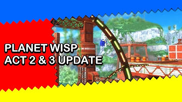 Sonic Generations Colours Porting - Original Planet Wisp Mod - Act 2 and 3 Update