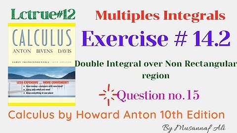 CH#14|Multiples Integral  Exercise 14.2 question no15(double Integrals over Non Rectangular region)