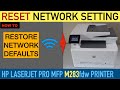 HP Color LaserJet Pro MFP M283fdw Reset Network Setting To Default.