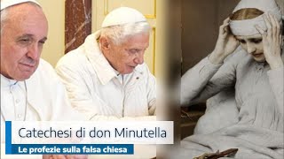 'LE PROFEZIE SULLA FALSA CHIESA'   DECIMA PUNTATA