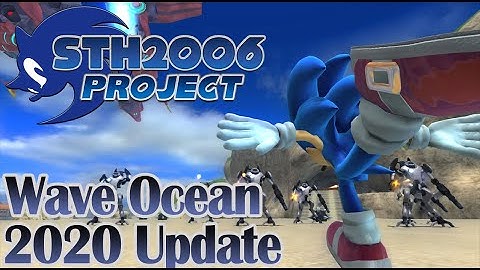 Sonic Generations STH2006 Project - Wave Ocean 2020 (New GIA & Final Layout)