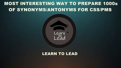 Most Interesting Way to Prepare Thousands of Synonyms/Antonyms for Eng Precis & Composition Paper