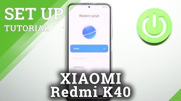 How to Set Up XIAOMI Redmi K40 – First Set Up