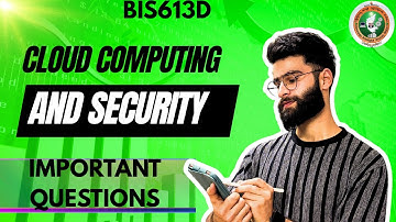Cloud Computing And Security Vtu Important Questions | BIS613D