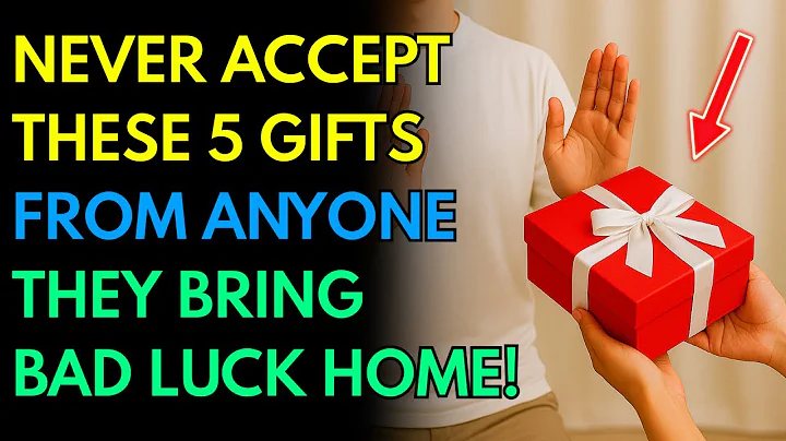 Warning: Never Accept These 5 Gifts From Anyone! They Block Your Fortune & Destiny!
