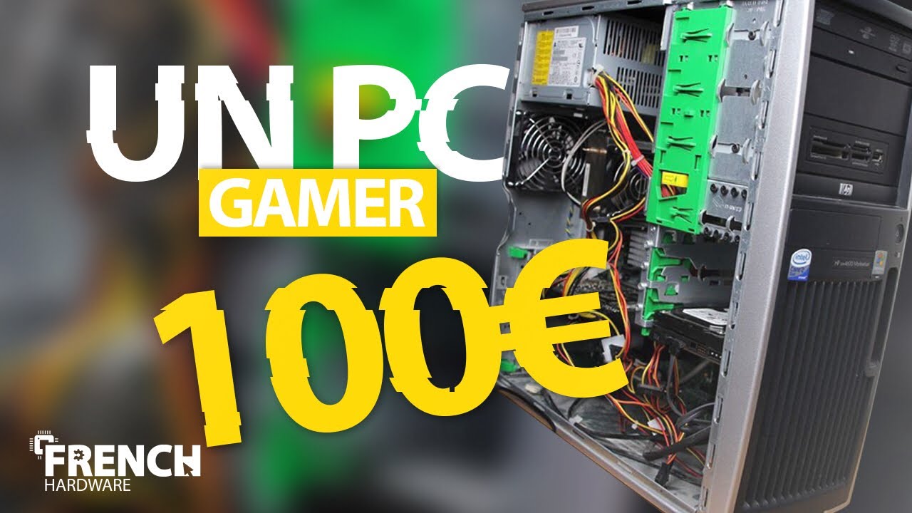100€ PC Gamer pas cher ! 