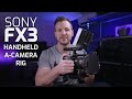 Sony FX3 Handheld Rig - My full A-Cam Setup