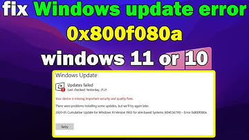 How to fix Windows update error 0x800f080a windows 11 or 10