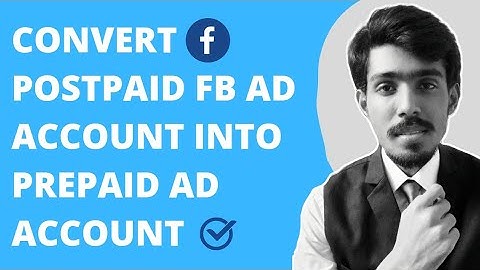 How to convert Facebook Postpaid Ad Account into Prepaid Ad Account? 2023 | No card declines