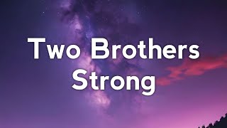 Sierra Ridge - Two Brothers Strong (Lyrics)