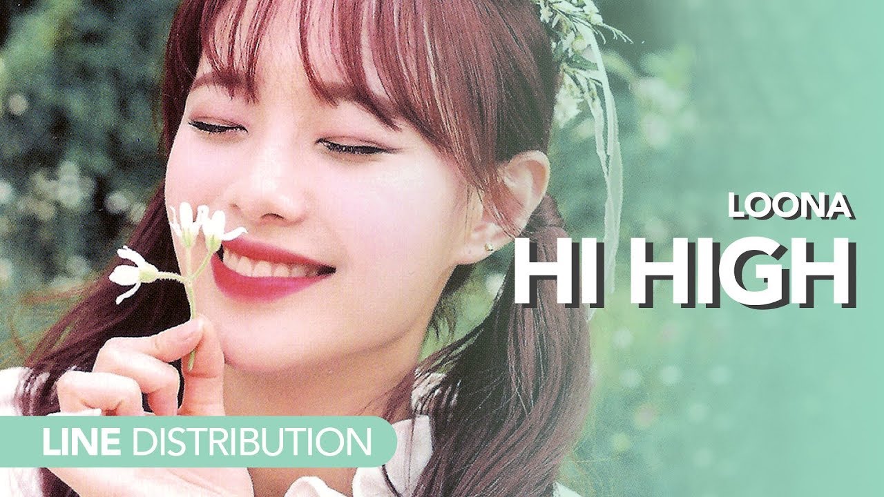 Hi High Line Distribution 이달의 소녀 LOONA - Hi High | Line distribution - YouTube