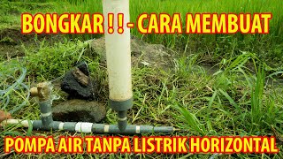 BONGKAR Cara Membuat Pompa air tanpa listrik Horizontal