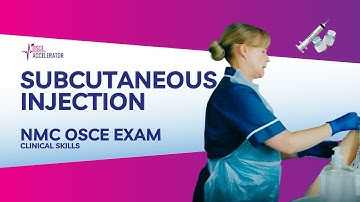 NMC OSCE | Subcutaneous Injection Clinical Skills | OSCE Guide
