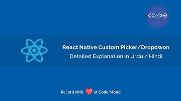 The Custom Picker/Dropdown in React Native | Picker Tutorial in Hindi/Urdu